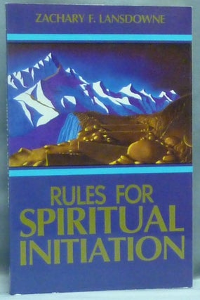 Item #57189 Rules for Spiritual Initiation. Alice A. Bailey - related work, Zachary F. LANSDOWNE,...