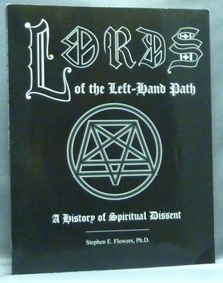 Item #57237 Lords of the Left-Hand Path. A History of Spiritual Dissent [ Left Hand ]. Stephen...