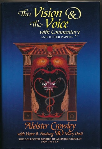 Item #57252 The Vision and the Voice. With Commentary and Other Papers. The Equinox Vol. IV, Number II.; The Collected Diaries of Aleister Crowley. Volume II. 1909 - 1914 E.V. With Victor B. Neuburg, Mary Desti.