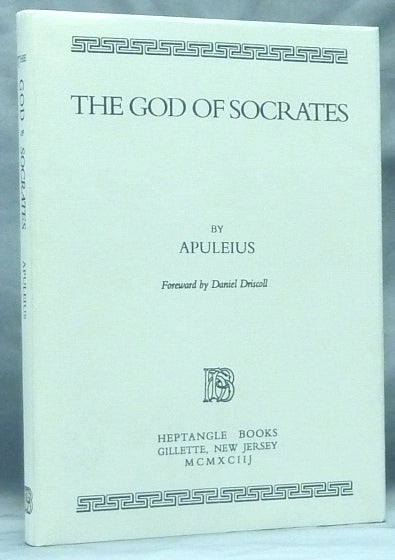 Item #57261 The God of Socrates. APULEIUS, Daniel Driscoll.