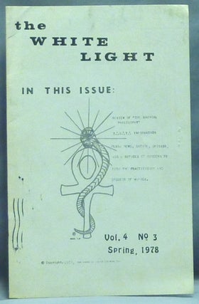 Item #57279 The White Light, Vol. 4, no. 3. Spring 1978; ( The Journal of the Temple of Truth )....