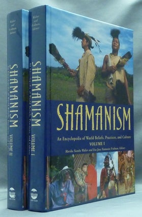 Item #57297 Shamanism: An Encyclopedia of World Beliefs, Practices, and Culture (2 Volume Set)....
