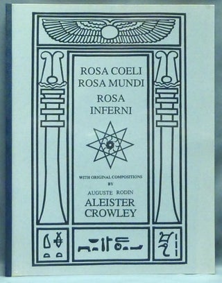 Item #57348 Rosa Coeli, Rosa Mundi, Rose Inferni. With Original Compositions by Auguste Rodin....