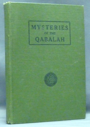 Item #57364 The Mysteries of the Qabalah Vol. II. Qabalah, Written, Seven Pupils of E. G., Elias...
