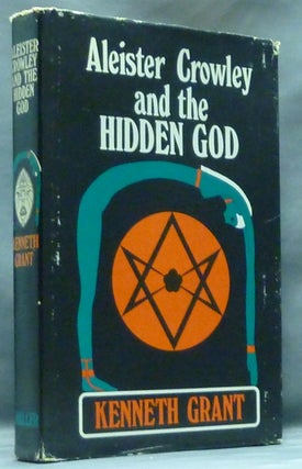 Item #57370 Aleister Crowley and the Hidden God. Kenneth GRANT, Aleister Crowley - related works