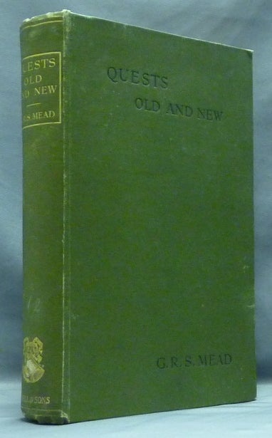 Item #57379 Quests Old and New. G. R. S. MEAD.