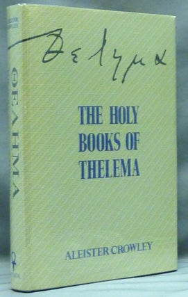 Item #57381 THELEMA [Greek] The Holy Books of Thelema. With a., 777 Hymenaeus Alpha, Grady Louis...