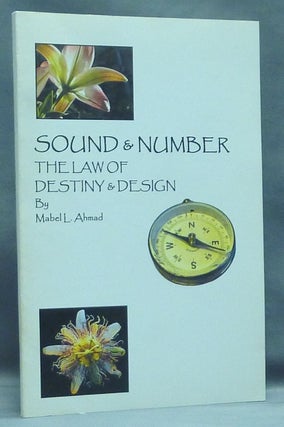 Item #57411 Sound and Number. The Law of Destiny and Design. Numerology, Mabel L. AHMAD