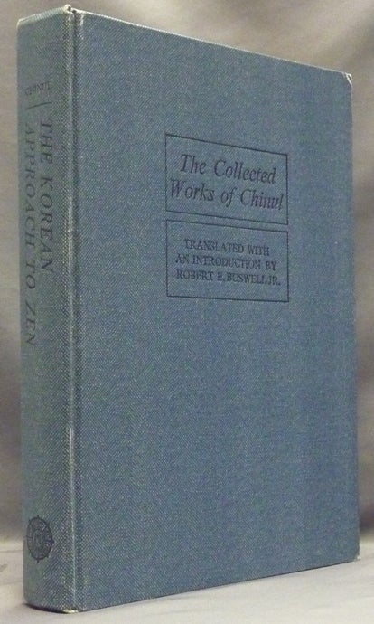 Item #57427 The Collected Works of Chinul. Robert E. Chinul BUSWELL, Translated and.