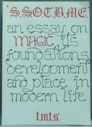 Item #57447 'S.S.O.T.B.M.E.' An Essay on Magic its foundations, development and place in modern...