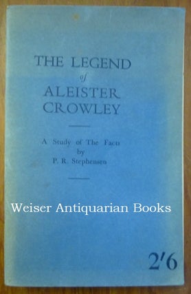 Item #57449 The Legend of Aleister Crowley. A Study of the Facts. in collaboration, Aleister Crowley
