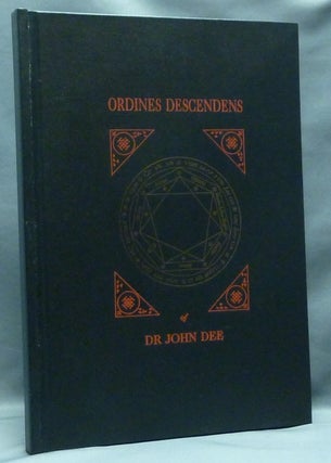 Item #57459 The Ordines Descendens of Dr. John Dee. John DEE, edited etc. by Peter Mills,...