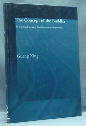Item #57486 The Concept of Buddha. Its Evolution from Early Buddhism to the Trikaya Theory;...