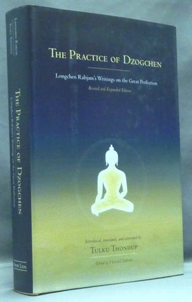 Item #57491 The Practice of Dzogchen, Longchen Rabjam's Writings on the Great Perfection....
