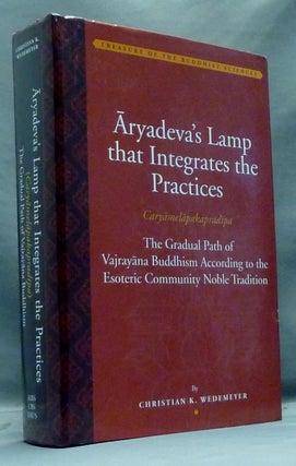 Item #57495 Aryadeva's Lamp that Integrates the Practices (Caryamelapakapradipa): The Gradual...