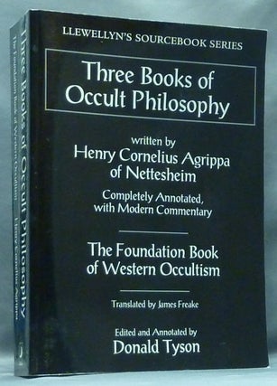Item #57496 Three Books of Occult Philosophy ( Llewellyn's Sourcebook Series ). James Freake....