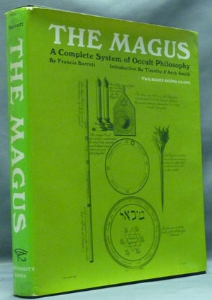 Item #57498 The Magus. A Complete System of Occult Philosophy. Francis BARRETT, Timothy d'Arch...