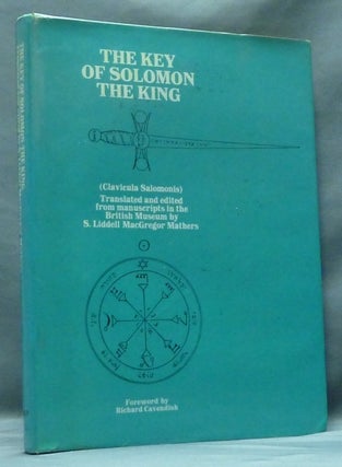 Item #57509 The Key of Solomon the King ( Clavicula Salomonis ). S. Liddell MacGregor MATHERS,...