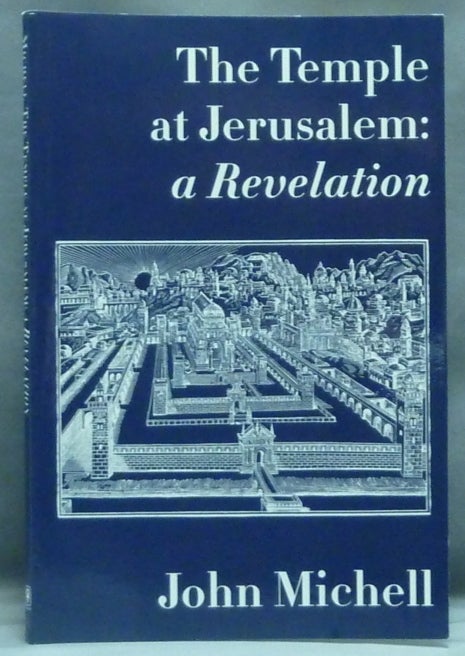 Item #57525 The Temple at Jerusalem: A Revelation. John MICHELL.
