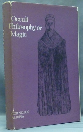Item #57527 Occult Philosophy Or Magic: Book One of The Three Books Of Occult Philosophy -...