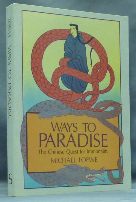 Item #57548 Ways to Paradise. The Chinese Quest for Immortality. Michael LOEWE.