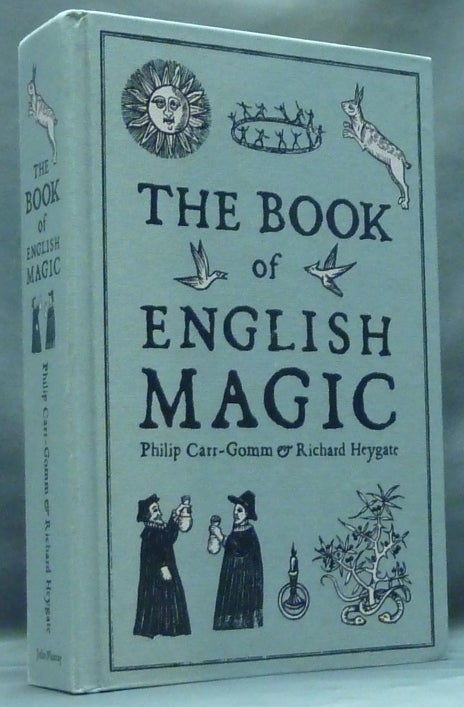 Item #57564 The Book of English Magic. Philip CARR-GOMM, Richard Heygate, contributors including Stephen Skinner.