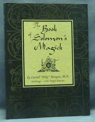 Item #57576 The Book of Solomon's Magick. How to invoke Angels in the Crystal and Evoke Spirits...