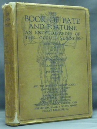Item #57609 The Book of Fate and Fortune, An Encyclopaedia of the Occult Sciences. Anonymous,...