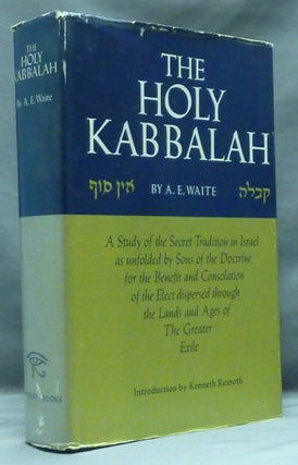 Item #57615 The Holy Kabbalah. A Study of the Secret Tradition in Israel as unfolded by the Sons...