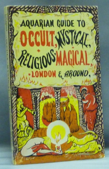 Item #57620 Aquarian Guide to Occult, Mystical, Religious, Magical, London and Around. Francoise STRACHAN.