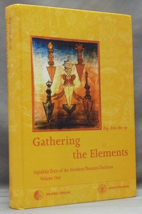 Item #57647 Gathering the Elements: The Cult of the Wrathful Deity Vajrakila According to the...