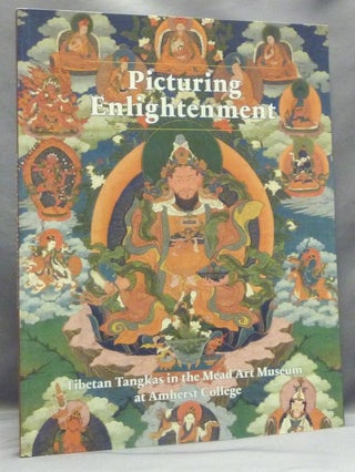 Item #57659 Picturing Enlightenment: Tibetan Tangkas in the Mead Art Museum at Amherst College....