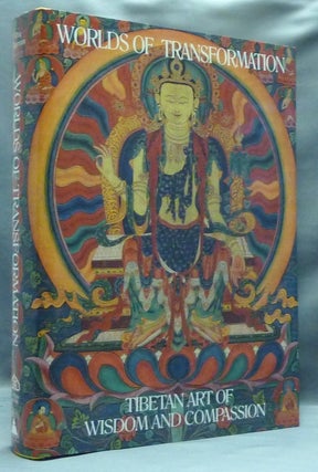 Item #57680 Worlds of Transformation. Tibetan Art of Wisdom and Compassion. and his Holiness the...