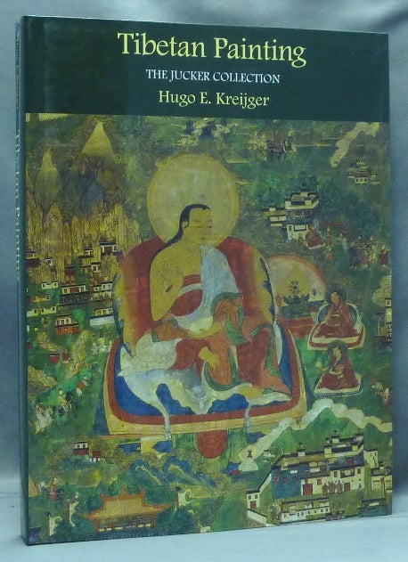 Item #57699 Tibetan Painting. The Jucker Collection. Hugo E. KREIJGER, Mischa E. Jucker.