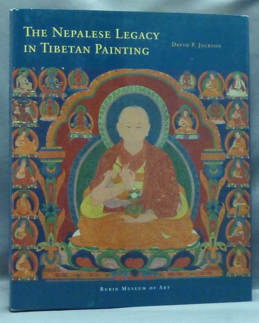 Item #57701 The Nepalese Legacy in Tibetan Painting; Rubin Museum of Art. David P. JACKSON.