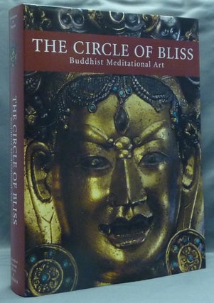 Item #57705 The Circle of Bliss. Buddhist Meditational Art. with Robert A. F. Thurman, The Ohio...