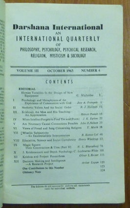 Darshana International, An International Quarterly of Philosophy, Psychology, Psychical Research, Religion, Mysticism, & Sociology, Vol. III Nos. 1 - 4, ( issues 9 -12).