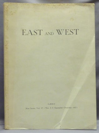 Item #57796 East and West. New Series, Vol. 17. Nos. 3 - 4 ( September - December 1967)....