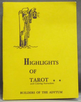 Item #57799 The Highlights of Tarot (BOOK ONLY); [with Coloring Instructions]. Paul Foster CASE,...