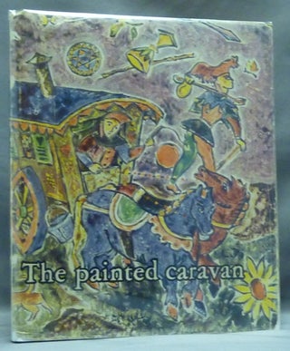 Item #57858 The Painted Caravan: A Penetration into the Secrets of the Tarot Cards. Basil Ivan...