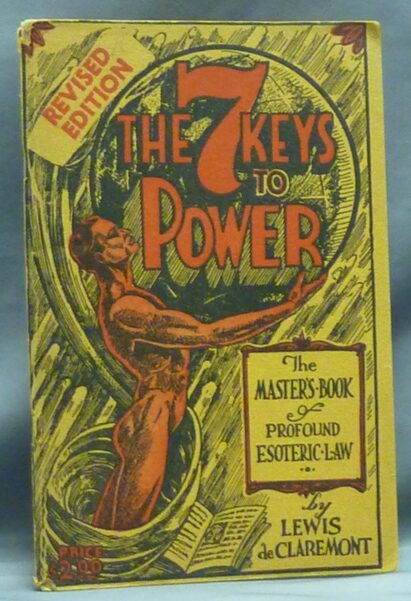 The Seven Keys to Power. The Master's Book of Profound Esoteric