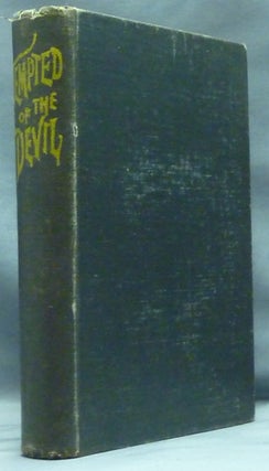 Item #57906 Tempted of the Devil. Passages in the Life of a Kabbalist; A Story Retold from the...