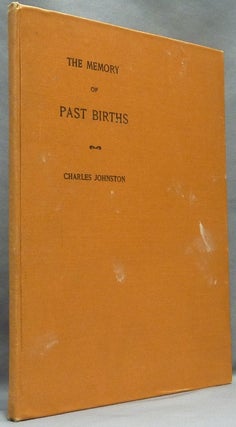 Item #57911 The Memory of Past Births. Past Births, Charles JOHNSTON