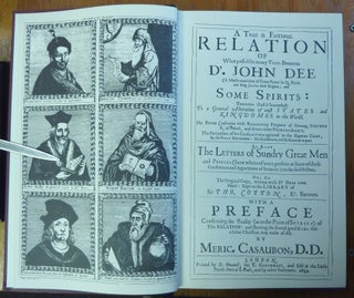 A True and Faithful Relation of What Passed for Many Years Between Dr. John Dee .... and Some Spirits ....
