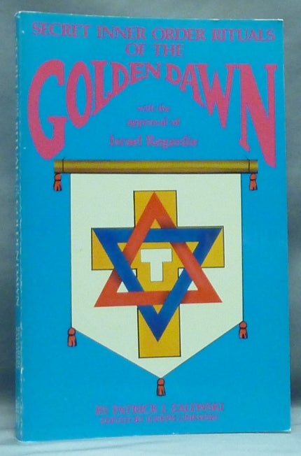 Item #57988 The Secret Inner Order Rituals of the Golden Dawn. Patrick J. ZALEWSKI, Joseph Lisiewski, With the approval of Israel Regardie.