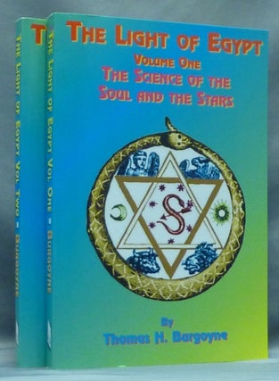 Item #58016 The Light of Egypt. The Science of the Soul and the Stars (Two Volumes). Thomas H....