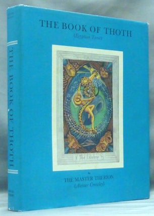 Item #58033 The Book of Thoth. A Short Essay on the Tarot of the Egyptians. Being The Equinox...