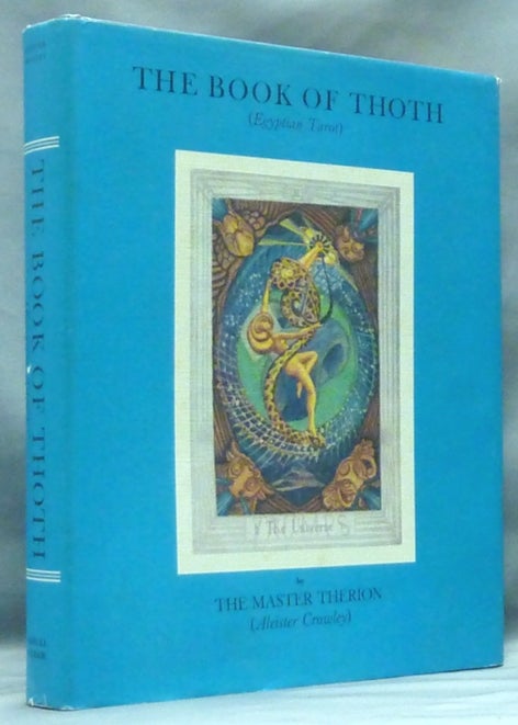 Item #58033 The Book of Thoth. A Short Essay on the Tarot of the Egyptians. Being The Equinox Volume III No. V. Aleister CROWLEY, Master Therion.