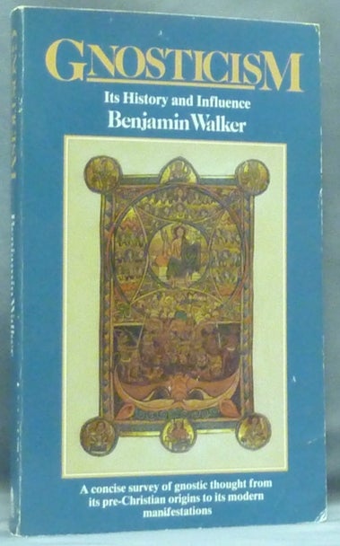 Item #58095 Gnosticism: Its History and Influence. Benjamin WALKER.