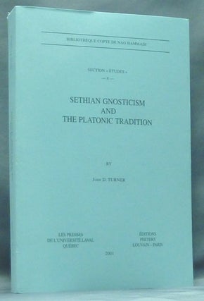 Item #58103 Sethian Gnosticism and the Platonic Tradition; ( Bibliothèque Copte De Nag Hammadi....